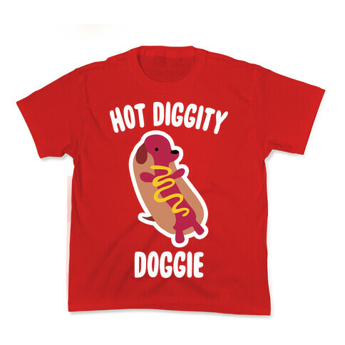 Hot Diggity Doggie Kids T-Shirt