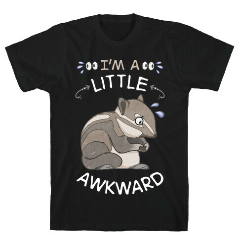 I'm A Little Awkward T-Shirt