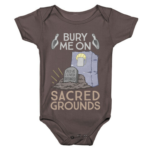 Bury Me On Sacred Grounds Baby One-Piece