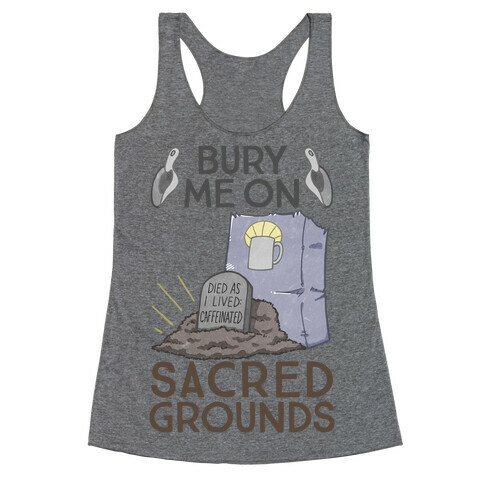 Bury Me On Sacred Grounds Racerback Tank Top