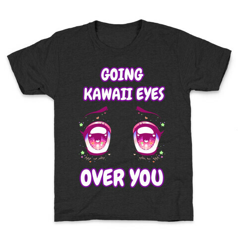 Going Kawaii Eyes Over You Kids T-Shirt