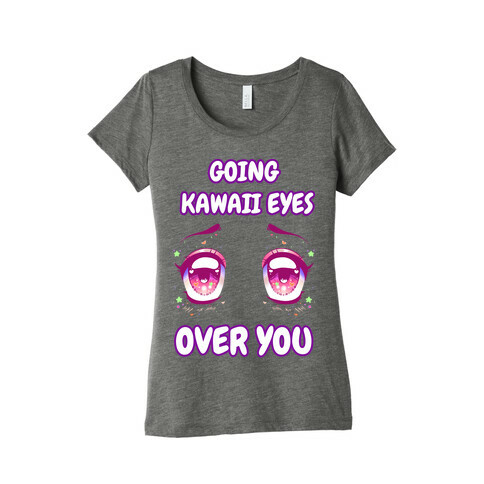 Going Kawaii Eyes Over You Womens T-Shirt