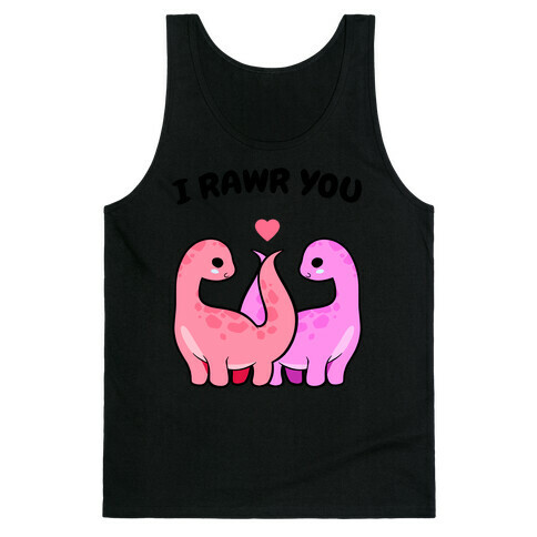 I Rawr You Tank Top