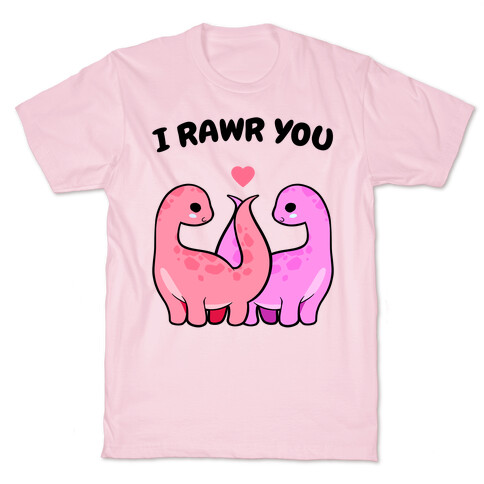 I Rawr You T-Shirt