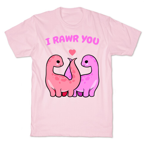 I Rawr You T-Shirt