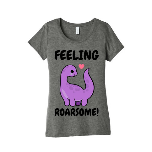 Feeling Roarsome! Womens T-Shirt
