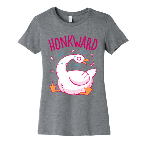 Honkward Womens T-Shirt