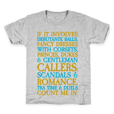 If It Involves Debutante Balls And Fancy Dresses With Corsets Parody Kids T-Shirt