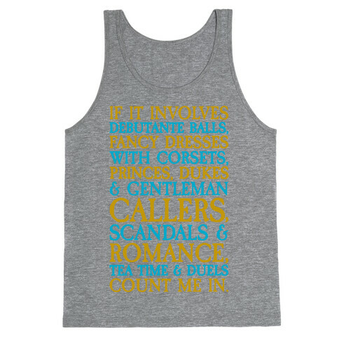 If It Involves Debutante Balls And Fancy Dresses With Corsets Parody Tank Top