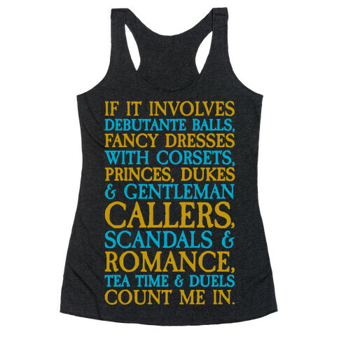 If It Involves Debutante Balls And Fancy Dresses With Corsets Parody White Print Racerback Tank Top