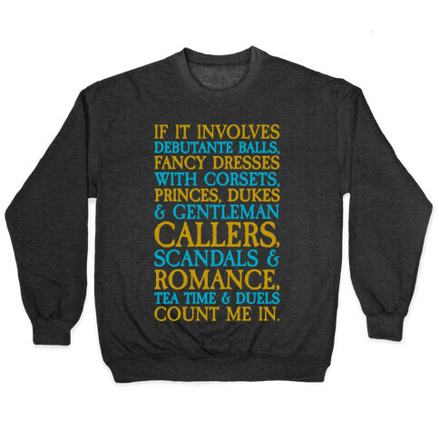 If It Involves Debutante Balls And Fancy Dresses With Corsets Parody White Print Pullover