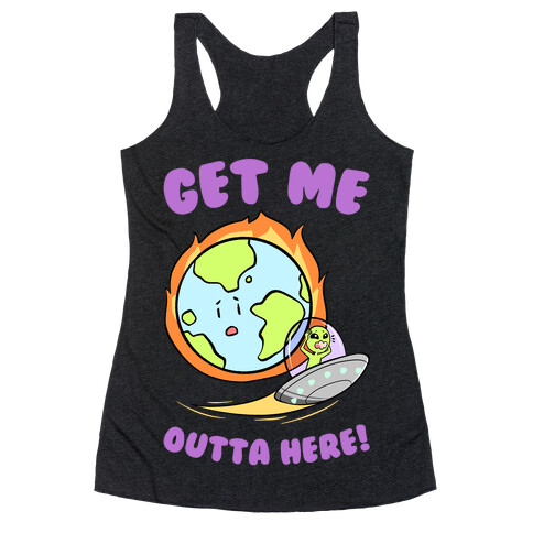 Get Me Outta Here! Racerback Tank Top
