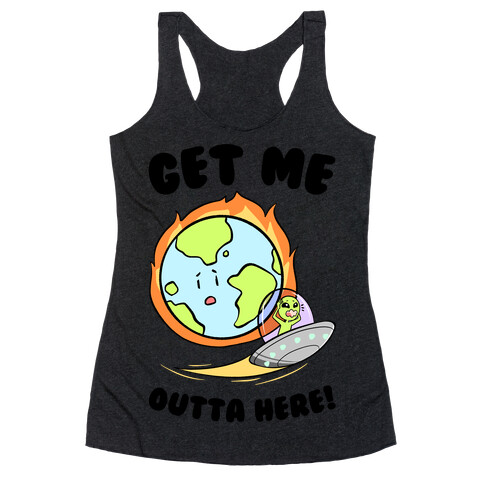 Get Me Outta Here! Racerback Tank Top