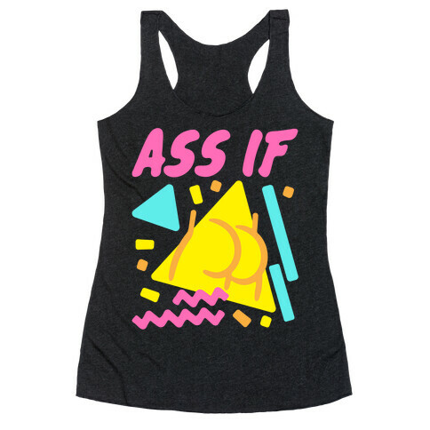 Ass If Parody White Print Racerback Tank Top