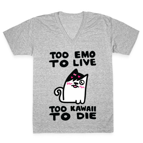Too Emo to Live Too Kawaii to Die V-Neck Tee Shirt