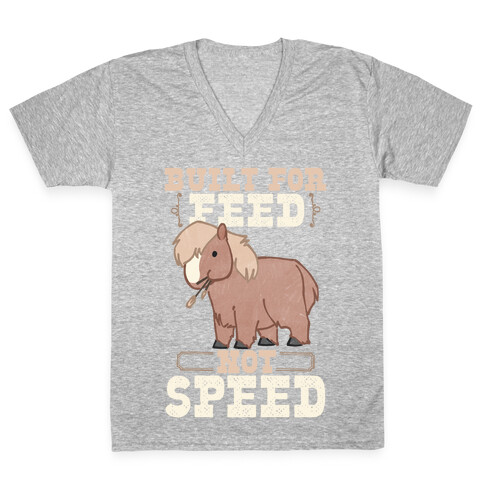 Built For Feed Not Speed V-Neck Tee Shirt