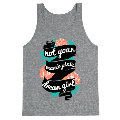 Not Your Manic Pixie Dream Girl Tank Top