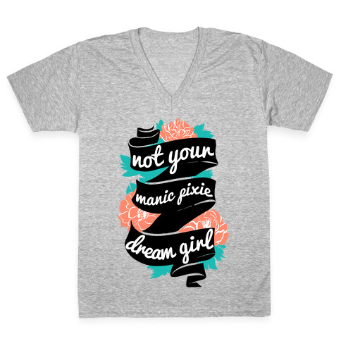 Not Your Manic Pixie Dream Girl V-Neck Tee Shirt