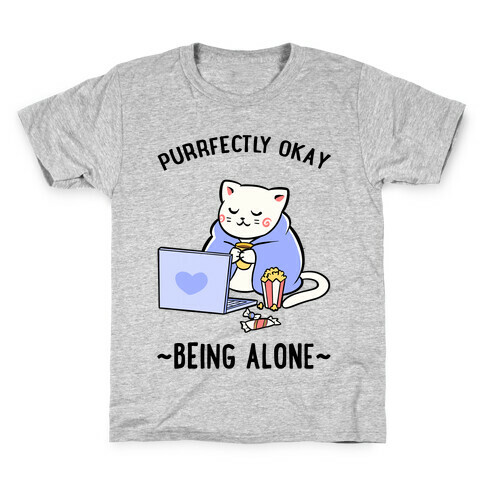Purrfectly Okay Being Alone Kids T-Shirt