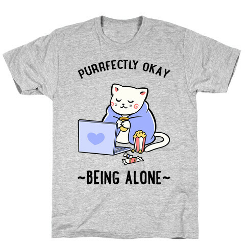 Purrfectly Okay Being Alone T-Shirt