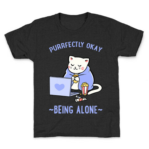 Purrfectly Okay Being Alone Kids T-Shirt