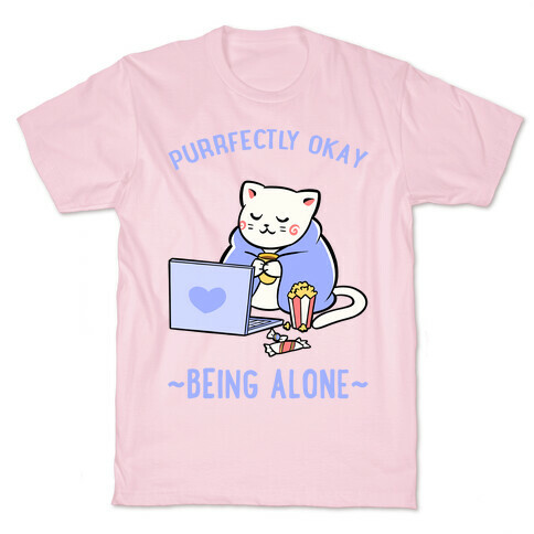 Purrfectly Okay Being Alone T-Shirt