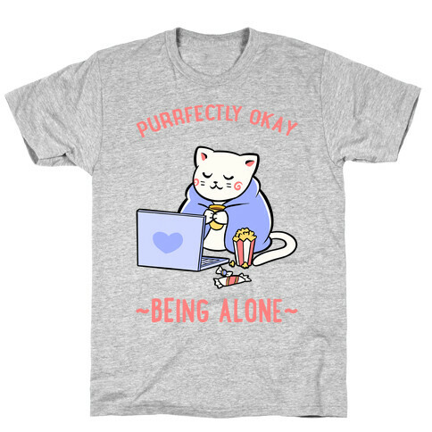 Purrfectly Okay Being Alone T-Shirt