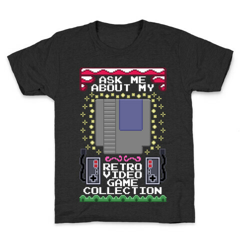 Ask Me About My Retro Game Collection Kids T-Shirt