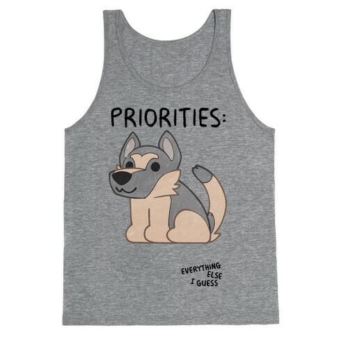 German Shepherd Priorities Tank Top