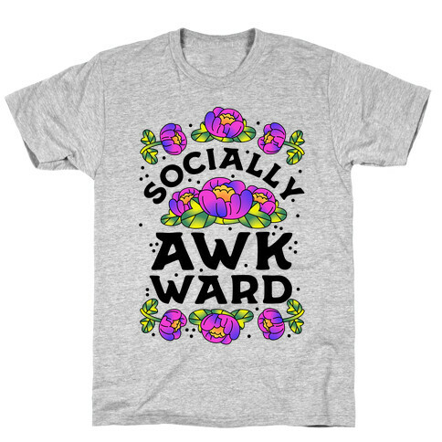 Socially Awkward (Floral) T-Shirt