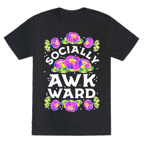 Socially Awkward (Floral) T-Shirt