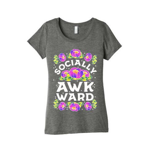 Socially Awkward (Floral) Womens T-Shirt