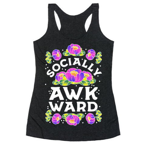 Socially Awkward (Floral) Racerback Tank Top