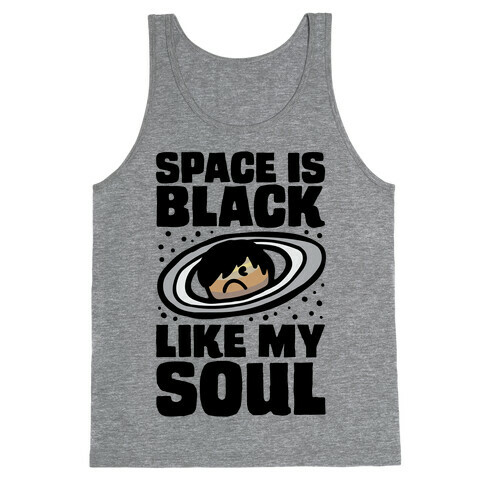 Space Is Black Like My Soul Emo Parody Tank Top