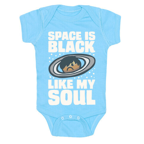 Space Is Black Like My Soul Emo Parody White Print Baby One-Piece