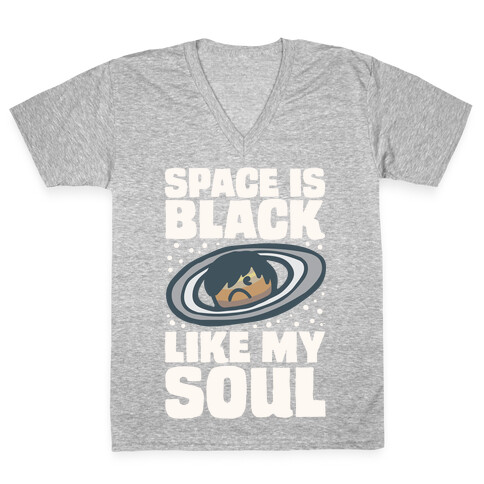 Space Is Black Like My Soul Emo Parody White Print V-Neck Tee Shirt