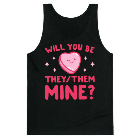 Will You Be They/Them Mine? Tank Top