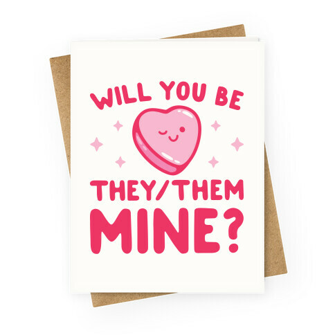 Will You Be They/Them Mine? Greeting Card