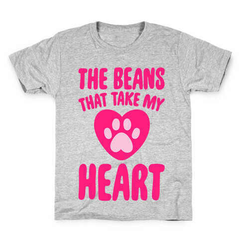 The Beans That Take My Heart Kids T-Shirt