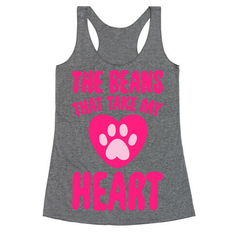 The Beans That Take My Heart Racerback Tank Top