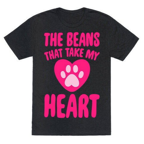 The Beans That Take My Heart White Print T-Shirt