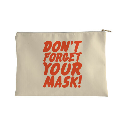 Don't Forget Your Mask Accessory Bag