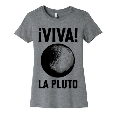 Viva La Pluto Womens T-Shirt