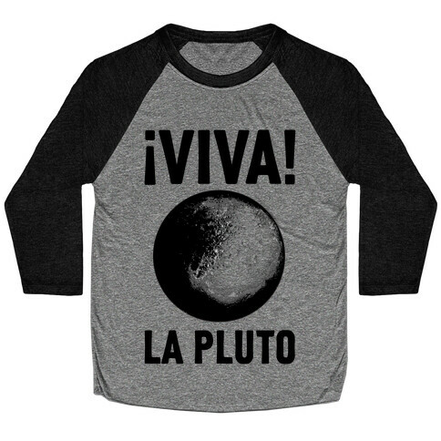 Viva La Pluto Baseball Tee