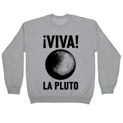 Viva La Pluto Pullover