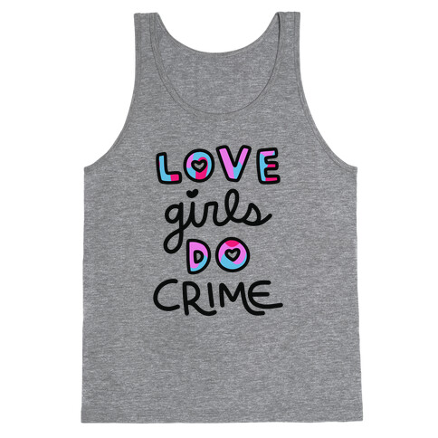 Love Girls Do Crime Tank Top
