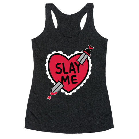 Slay Me Racerback Tank Top