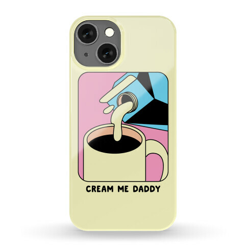 Cream Me Daddy (Coffee) Phone Case