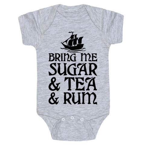 Bring Me Sugar And Tea And Rum Baby One-Piece