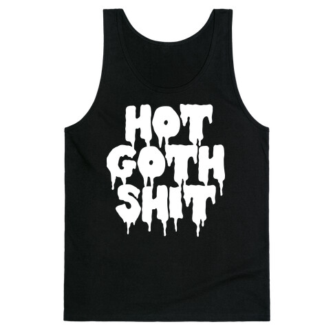 Hot Goth Shit Tank Top